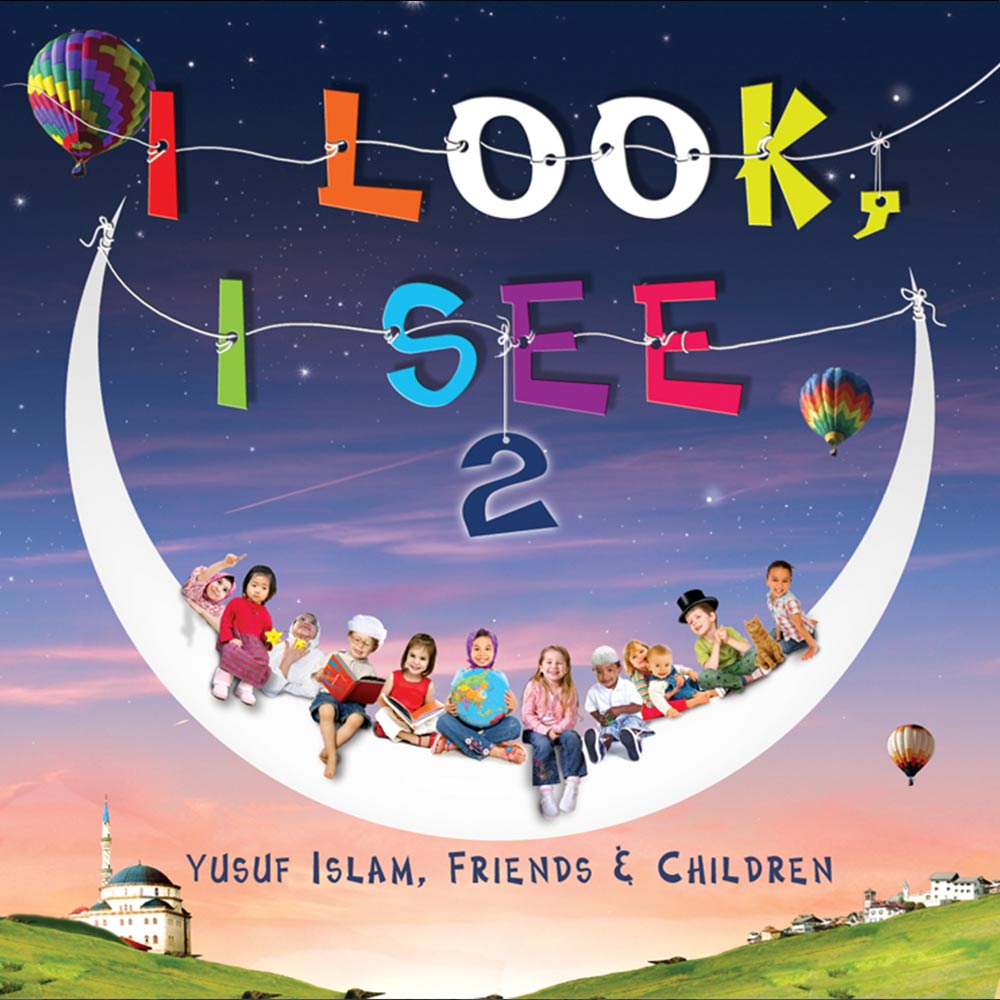 I Look I See 2 – Yusuf Islam and friends