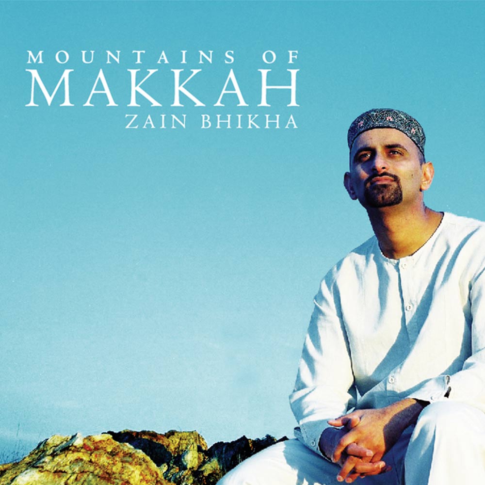 Zain Bhikha – Mountains of Makkah