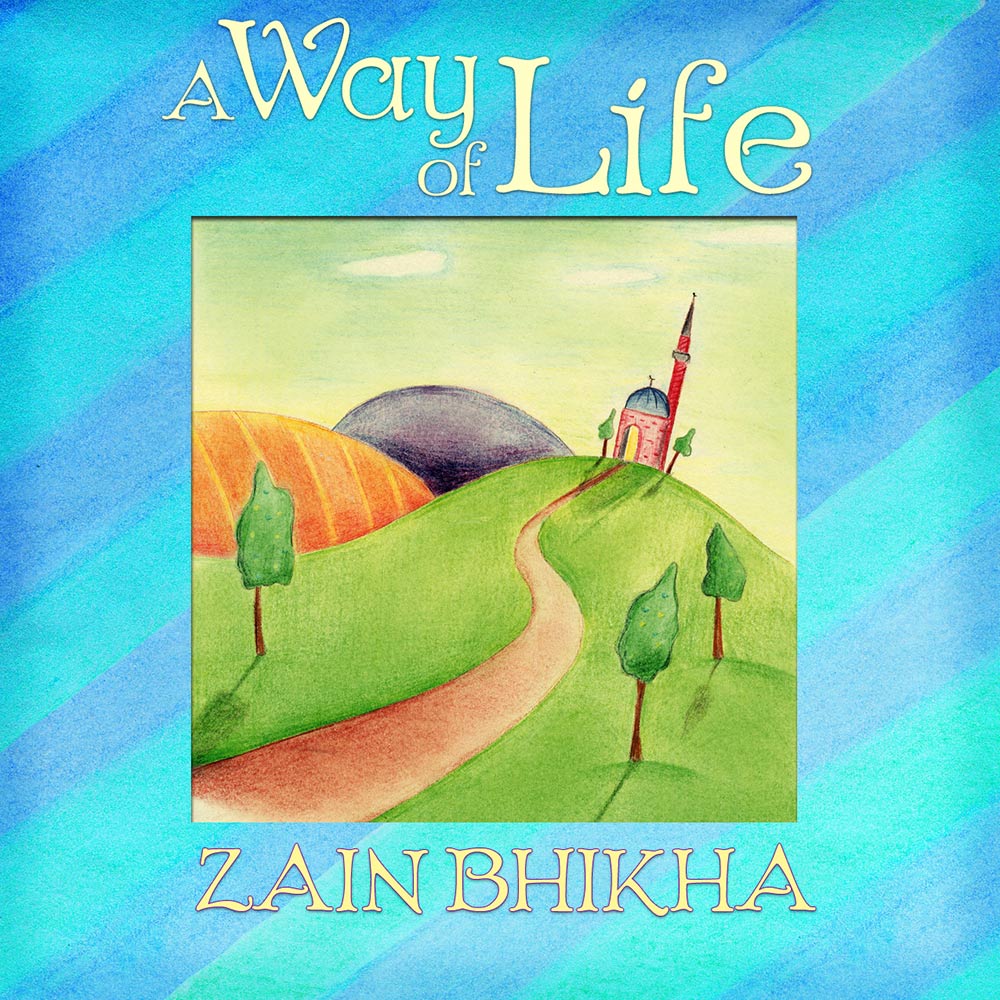 Zain Bhikha – A Way of Life Album